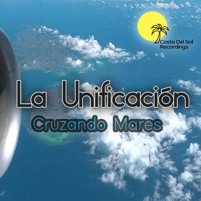 La Unificación - 'Cruzando Mares (Mares mix)' [Ringtone]