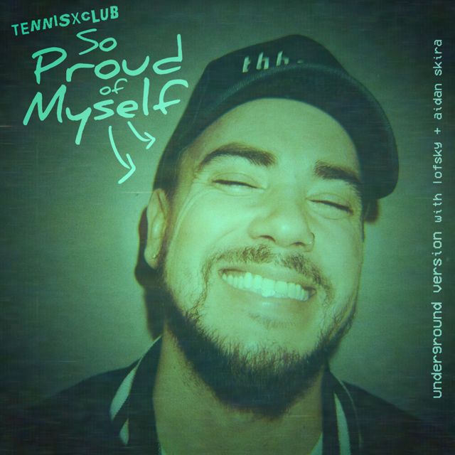 Tennisxclub - 'So Proud Of Myself (Underground Version) (feat. Lofsky, Aidan Skira)' [Ringtone]