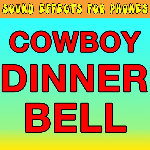 Sound Effects For Phones - 'Cowboy Dinner Bell' [Ringtone]