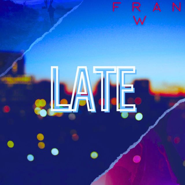 Fran w - 'LATE' [Ringtone]