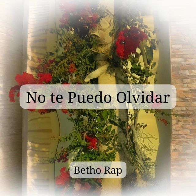 Betho Rap - 'No te Puedo Olvidar' [Ringtone]