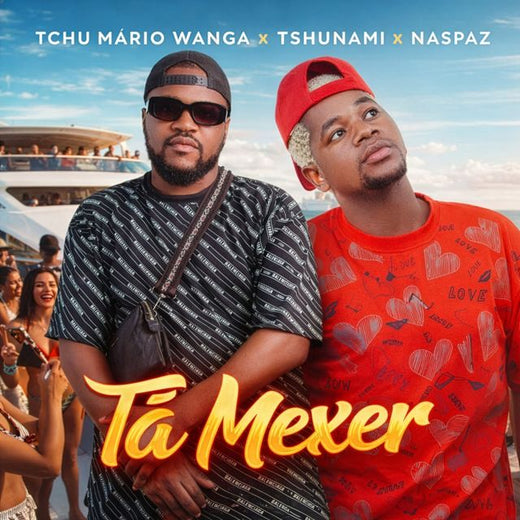 Tchu Mário Wanga - 'Tá Mexer (feat. Tshunami & Naspaz)' [Ringtone]