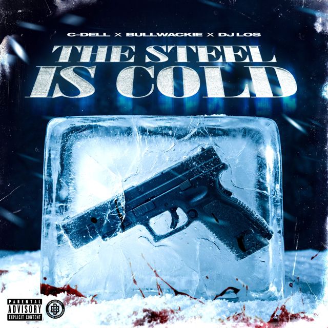 C Dell - 'The Steel is Cold (feat. Bullwackie & Dj Los)' [Ringtone]