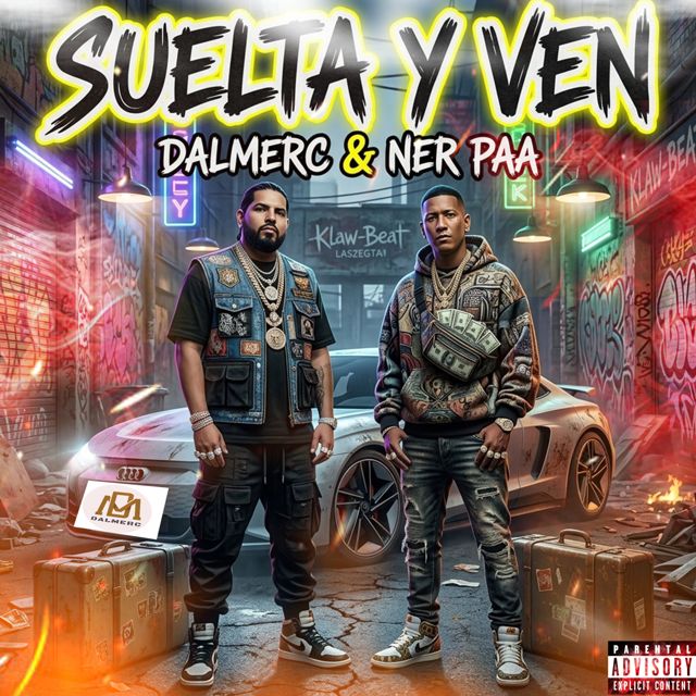 DALMERC - 'SUELTA Y VEN (feat. NERPAA)' [Ringtone]