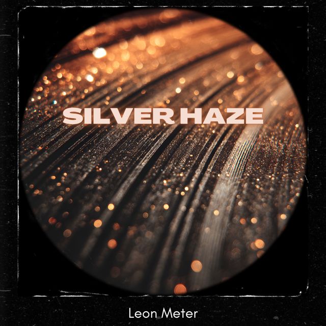 Leon Meter - 'Silver Haze' [Ringtone]