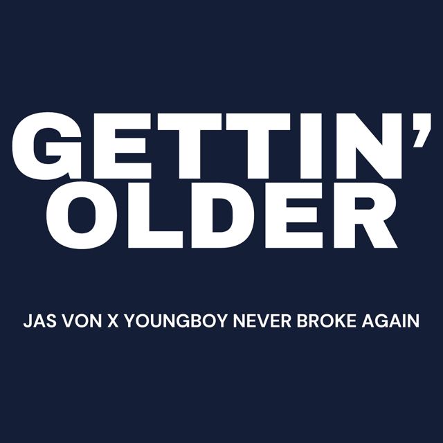 Jas Von - 'Gettin' Older (feat. Youngboy Never Broke Again)' [Ringtone]