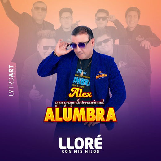Alex Chaleco y Su Grupo Alumbra - 'Lloré Con Mis Hijos' [Ringtone]
