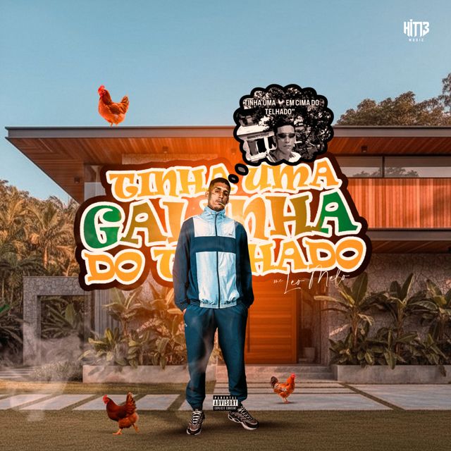 Mc Léo Melo - 'TINHA UMA GALINHA EM CIMA DO TELHADO (feat. Dj 2r Oficial)' [Ringtone]
