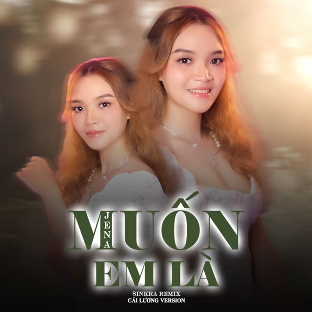 Jena - 'Muốn Em Là (SinKra Remix)' [Ringtone]