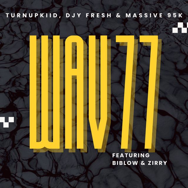 TurnUpKiid - 'Wav 77 (feat. Djy Fresh & Massive95k & Biblow & zirry)' [Ringtone]
