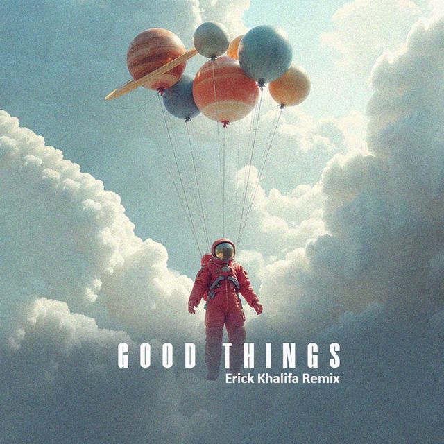Black Hertz - 'GOOD THINGS (Erick Khalifa Remix) (feat. Erick Khalifa)' [Ringtone]