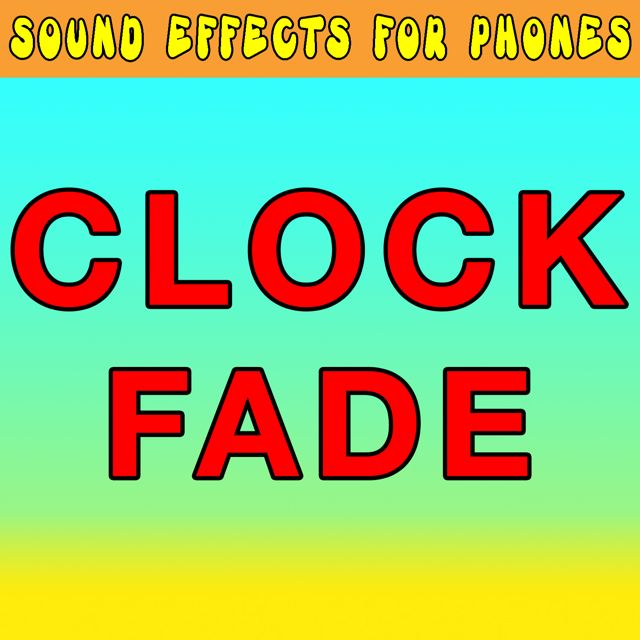 Sound Effects For Phones - 'Clock Fade (Text Tone)' [Ringtone]