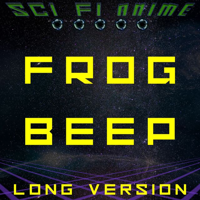 Sci Fi Anime - 'Frog Beep (Long Version)' [Ringtone]