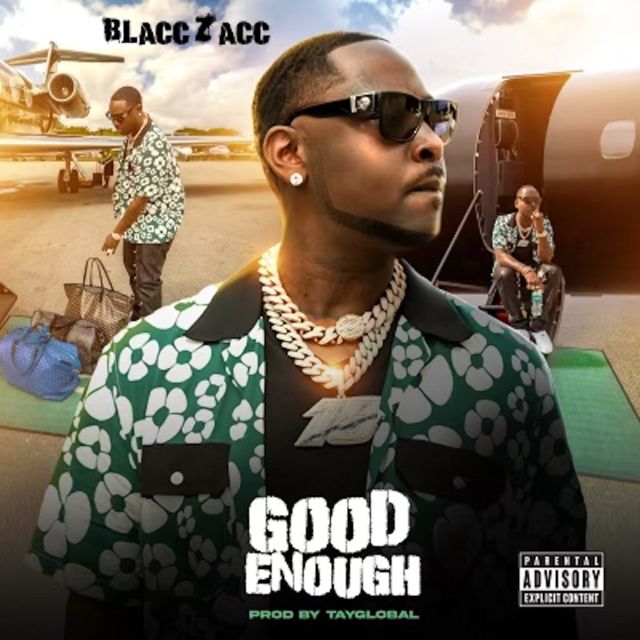 Blacc Zacc - 'Good Enough' [Ringtone]