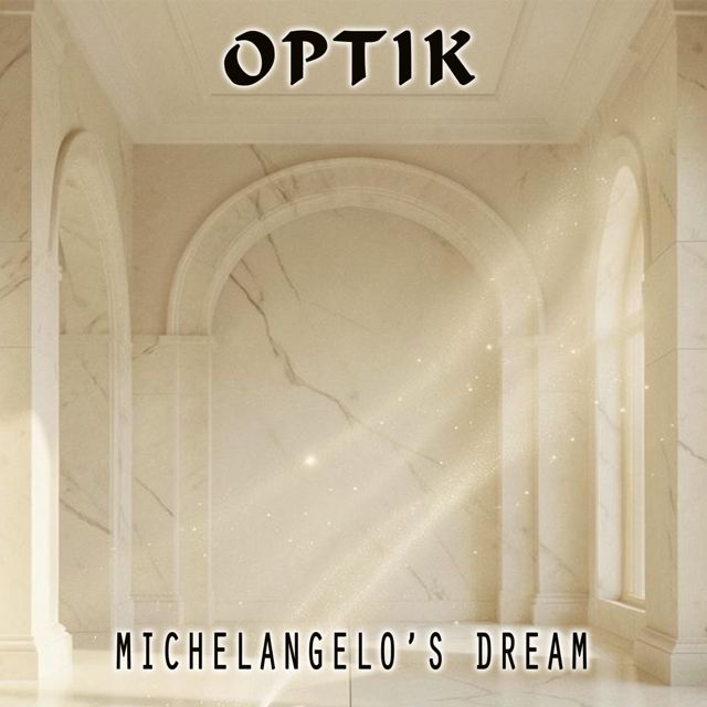 Optik - 'Michelangelo’s Dream' [Ringtone]