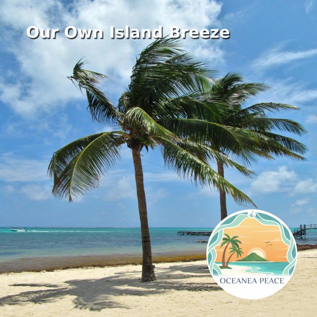 Oceanea Peace - 'Our Own Island Breeze' [Ringtone]