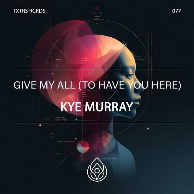 Kye Murray - 'I Give My All (To Have You Here) (Extended Mix)' [Ringtone]
