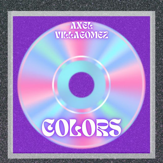 Axel Villagomez - 'Colors' [Ringtone]