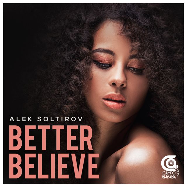 Alek Soltirov - 'Better Believe' [Ringtone]