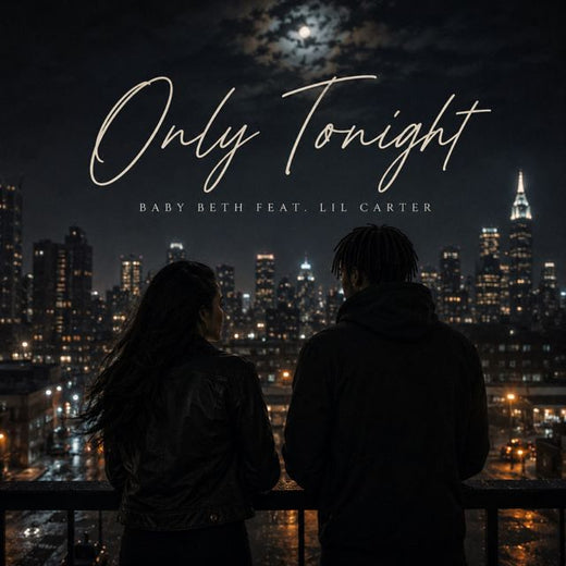 Baby Beth - 'Only Tonight (feat. Lil Carter)' [Ringtone]