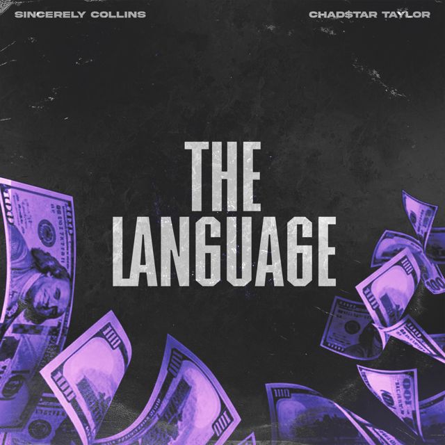 Sincerely Collins - 'The Language (feat. Chad$Tar Taylor)' [Ringtone]