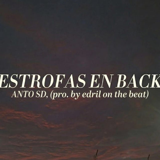ANTO SD - 'Estrofas en back (feat. edril on the beat)' [Ringtone]