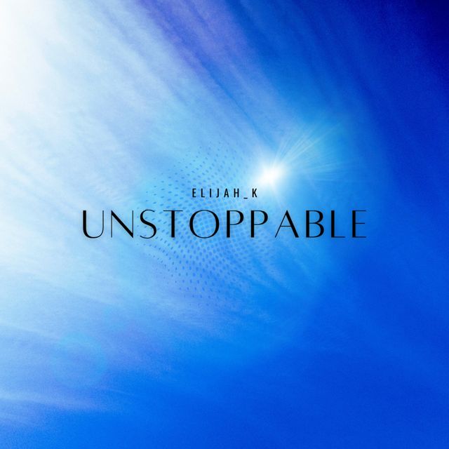 Elijah_K - 'Unstoppable' [Ringtone]