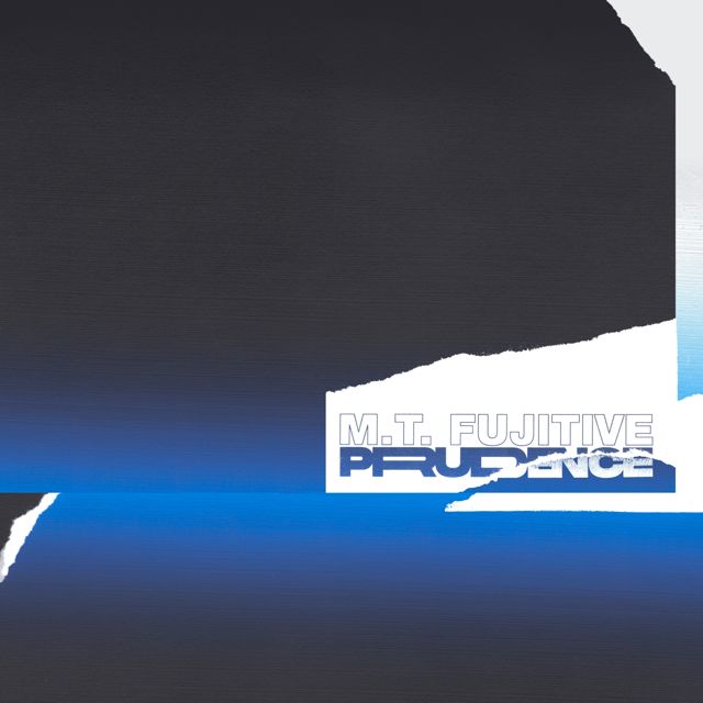 M.T. Fujitive - 'Prudence' [Ringtone]