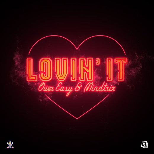 Over Easy - 'Lovin' It (feat. MiNDTRiX)' [Ringtone]