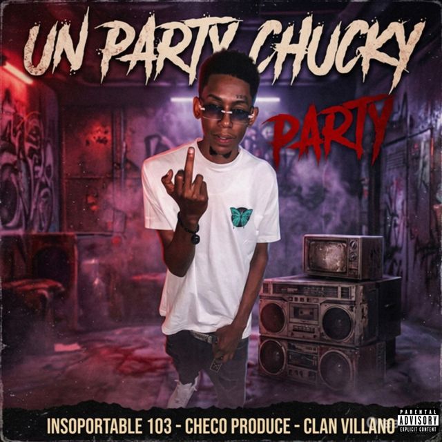 Checo Produce - 'Un Party Chucky (feat. Insoportable 103 & Clan Villano)' [Ringtone]