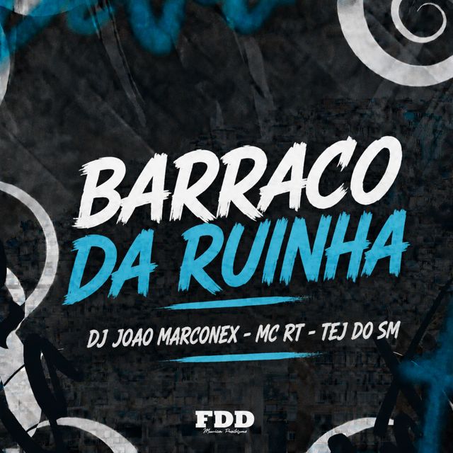 FDD Marcone - 'Barraco da Ruinha (feat. DJ João Marconex & Mc RT & TEJ DO SM)' [Ringtone]