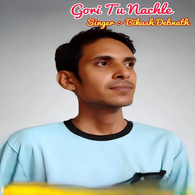 Bikash Debnath - 'Gori Tu Nachle' [Ringtone]