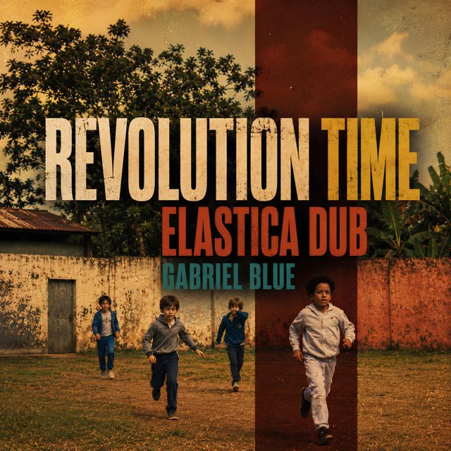 Gabriel Blue - 'Revolution Time (feat. Elastica Dub)' [Ringtone]