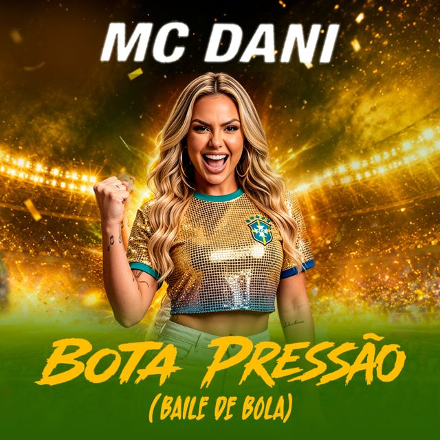 MC Dani - 'Bota Pressão (Baile de Bola) (feat. dg3 Music)' [Ringtone]