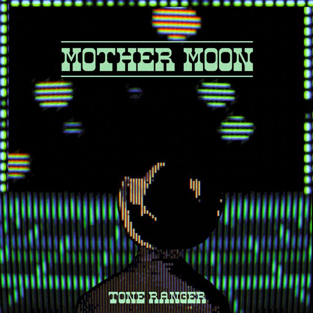 Tone Ranger - 'Mother Moon' [Ringtone]