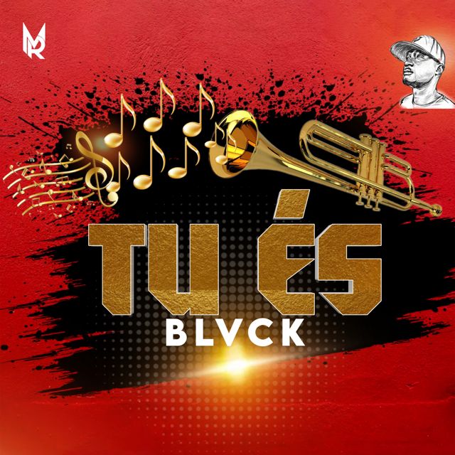 BLVCK - 'Tu És' [Ringtone]