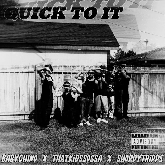 Babychino - 'Quick To It (feat. ThatKidSSoSSa & Shordytripps07)' [Ringtone]