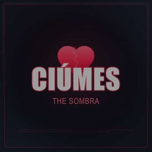 The Sombra - 'Ciúmes (feat. Gasso Franco)' [Ringtone]