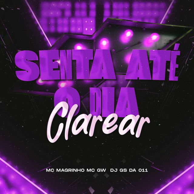 DJ GS DA 011 - 'SENTA ATÉ O DIA CLAREAR (feat. Mc Gw & Mc Magrinho)' [Ringtone]