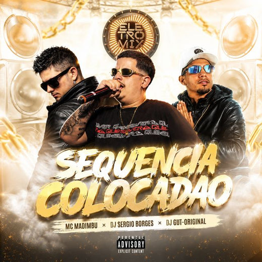 MC MADIMBU - 'SEQUENCIA DE COLOCADÃO (feat. DJ GUT-ORIGINAL & Dj Sergio Borges & Eletromix)' [Ringtone]