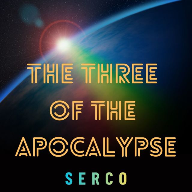 SERCO - 'THE THREE OF THE APOCALYPSE' [Ringtone]