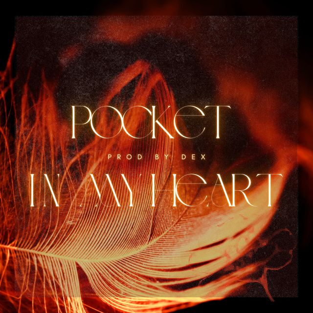 Dex - 'Pocket In My Heart' [Ringtone]