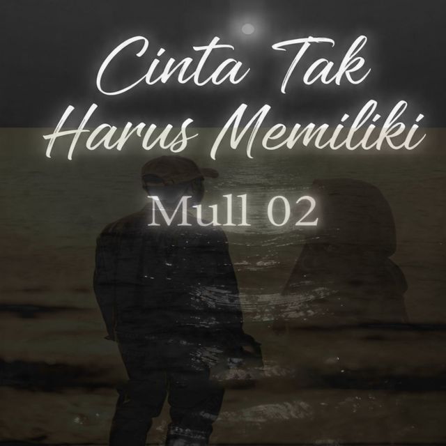 Mull 02 - 'Cinta Tak Harus Memiliki (Duet Version)' [Ringtone]