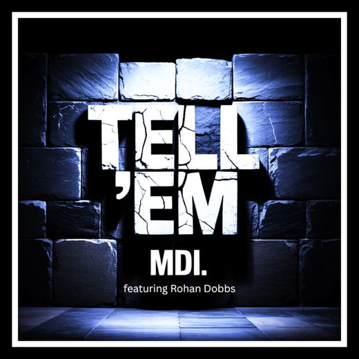 MDI. - 'TELL 'EM (feat. Rohan Dobbs)' [Ringtone]