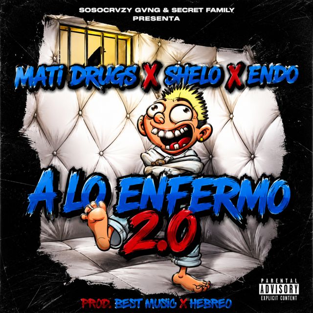 Shelo - 'A LO ENFERMO 2.0 (feat. Mati Drugs & Endo)' [Ringtone]
