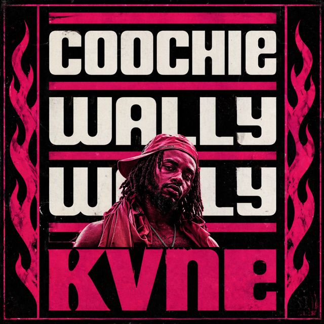 Kvne - 'Coochie Wally Wally' [Ringtone]