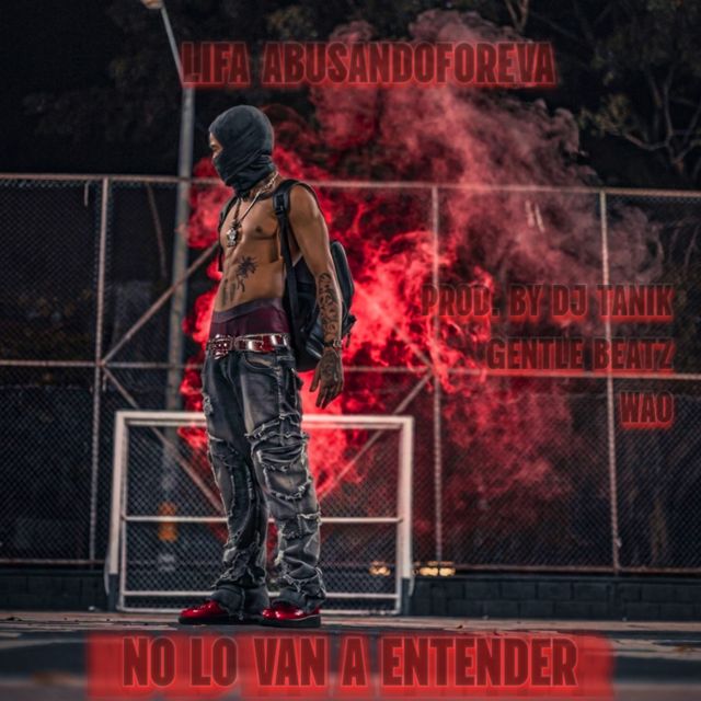 LIFA ABUSANDOFOREVA - 'No Lo Van A Entender (feat. DJ Tanik)' [Ringtone]