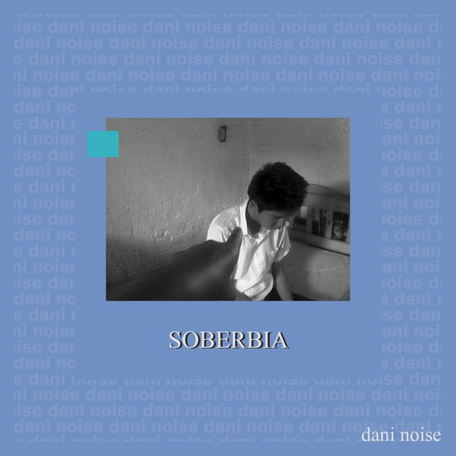 Dani Noise - 'SOBERBIA' [Ringtone]