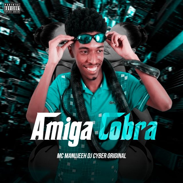 DJ Cyber Original - 'AMIGA COBRA (SPEED UP) (feat. MC Manujeeh)' [Ringtone]