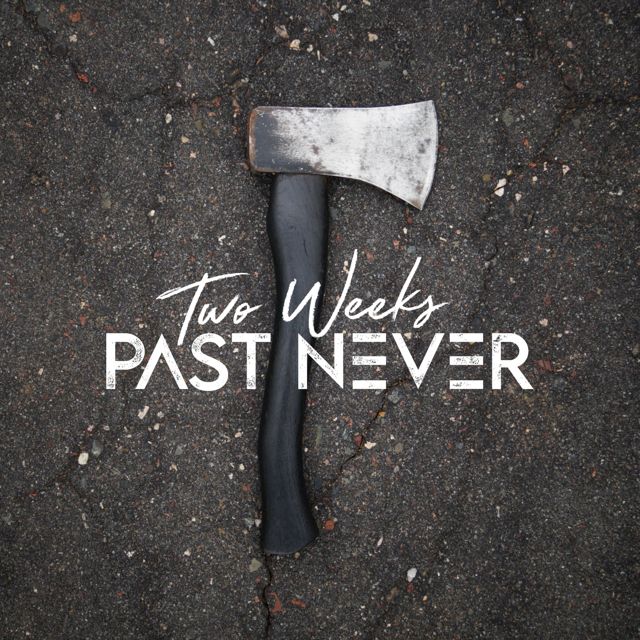 Two Weeks Past Never - 'Hatchet' [Ringtone]